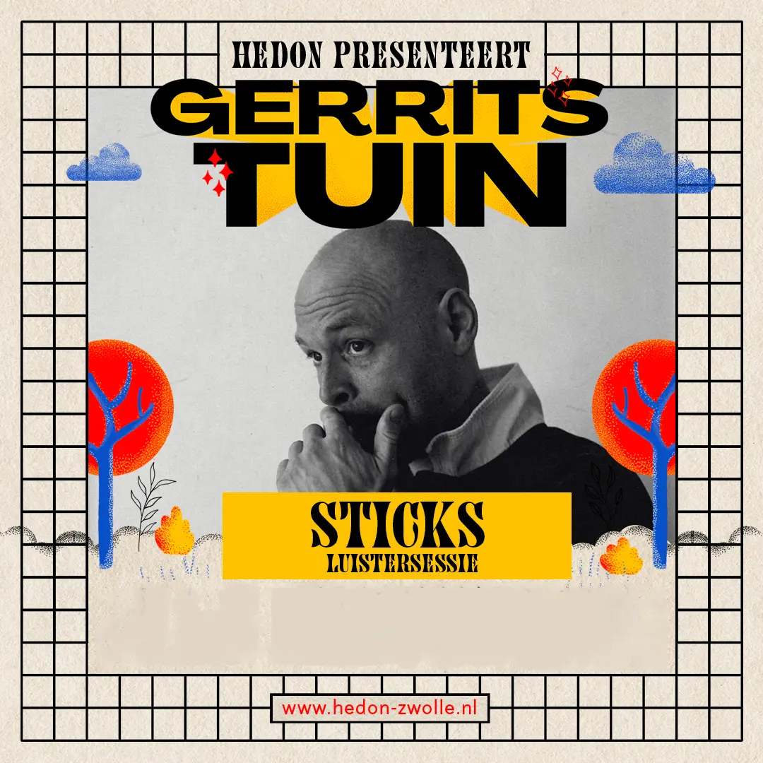 GERRITS TUIN: STICKS