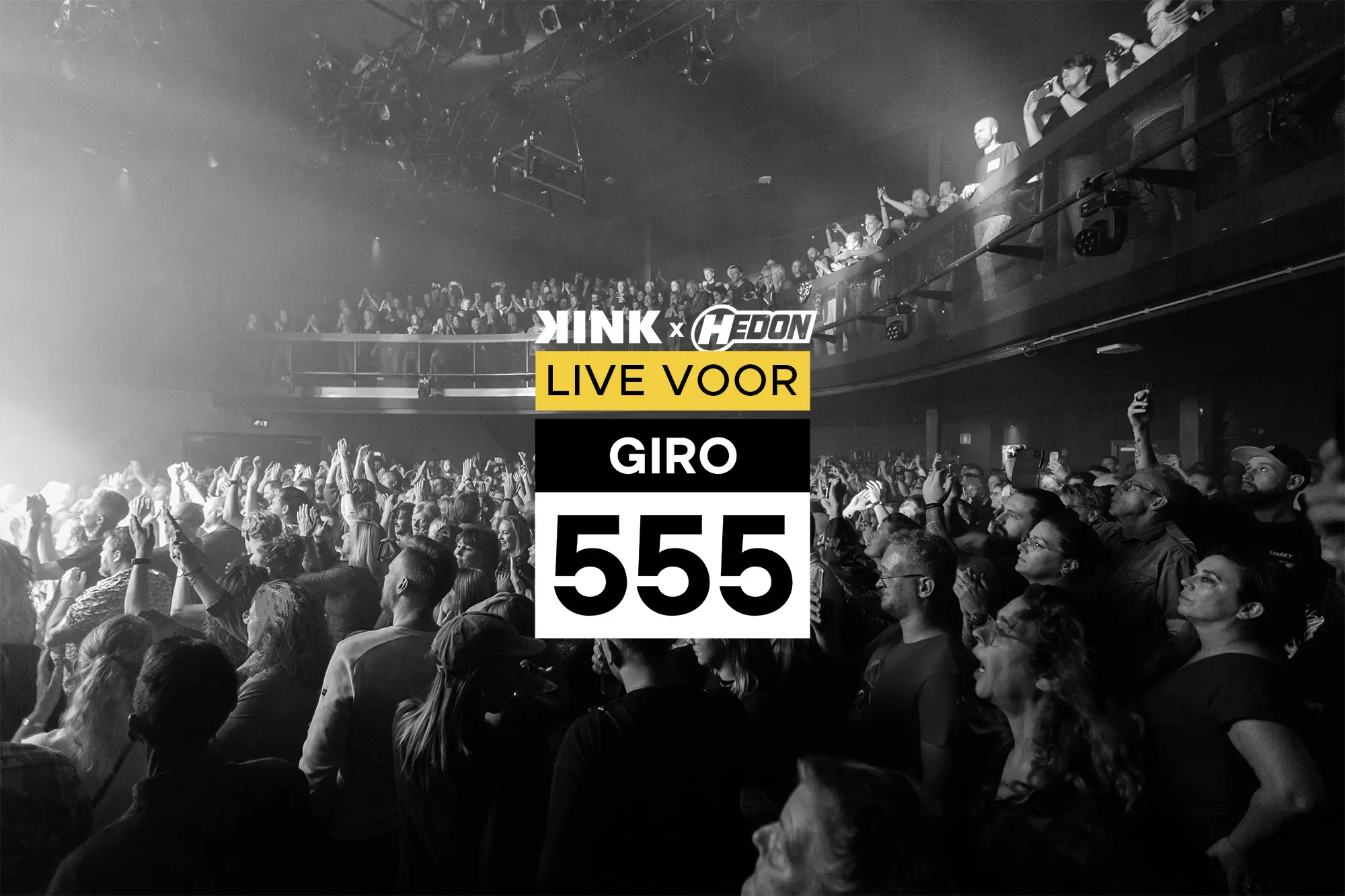 KINK X HEDON LIVE VOOR GIRO 555