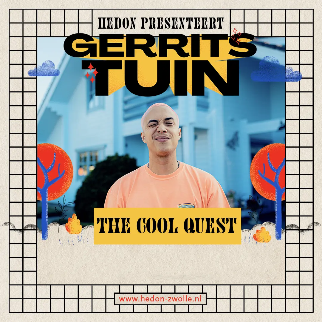 GERRITS TUIN: THE COOL QUEST
