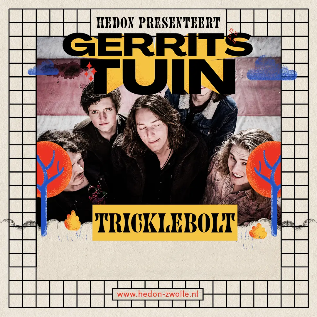 GERRITS TUIN: TRICKLEBOLT