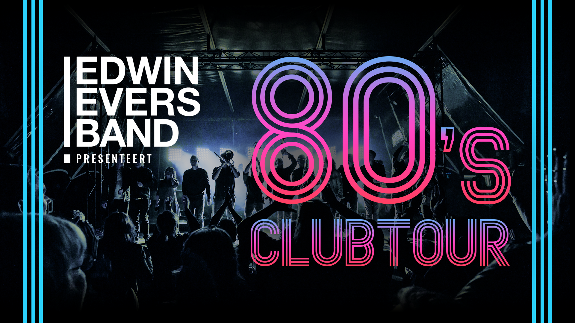 EDWIN EVERS BAND 80'S CLUBTOUR