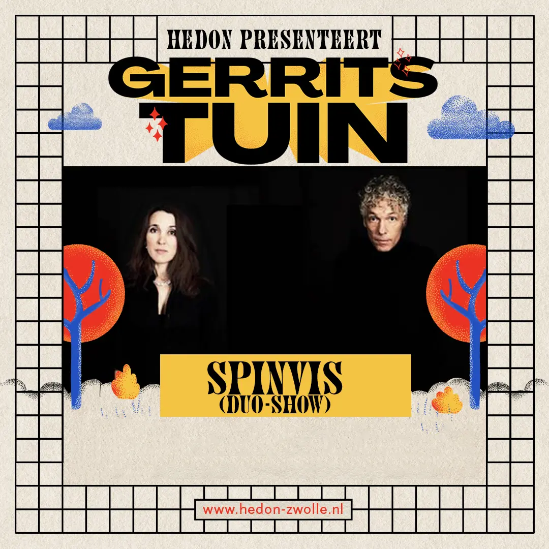 GERRITS TUIN: SPINVIS (DUO-SHOW)