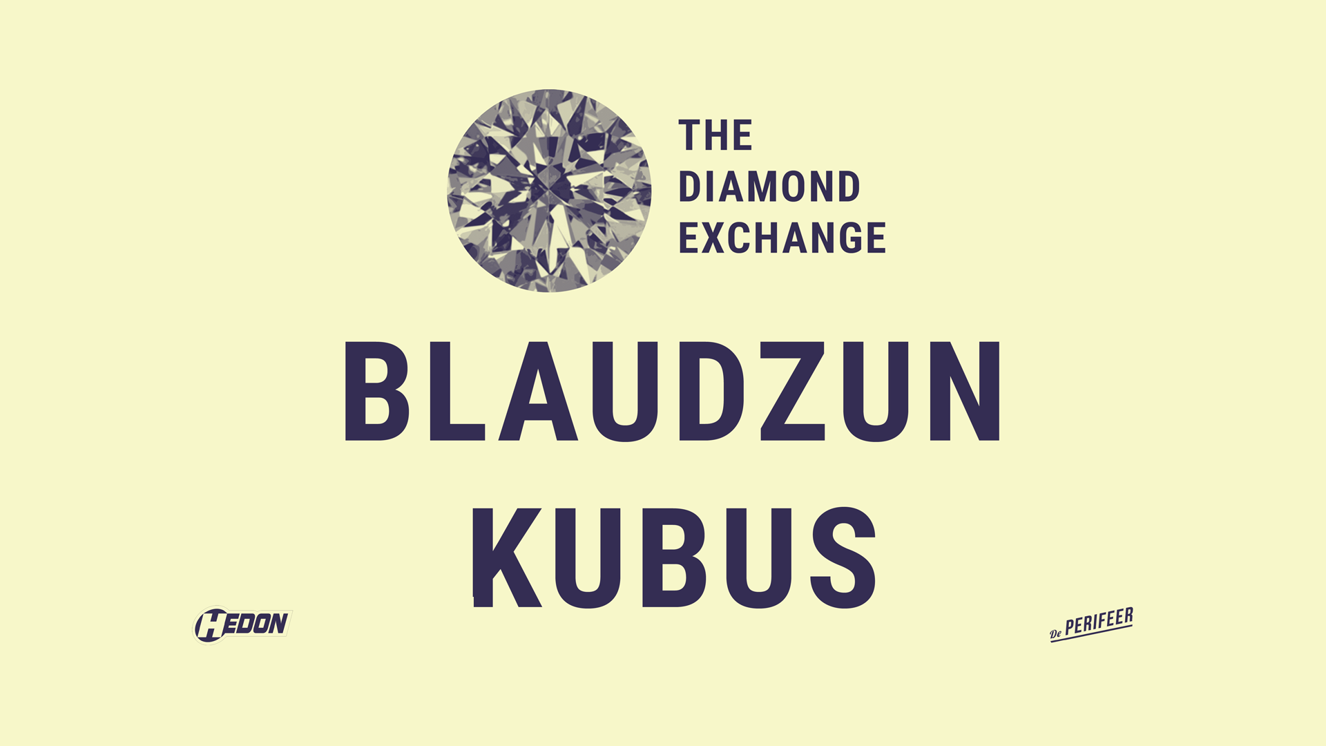 THE DIAMOND EXCHANGE MET BLAUDZUN EN KUBUS 