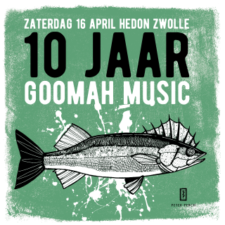 GOOMAH 10 JAAR met o.a. PAUW / FRATSEN / BÖKKERS / PACESHIFTERS