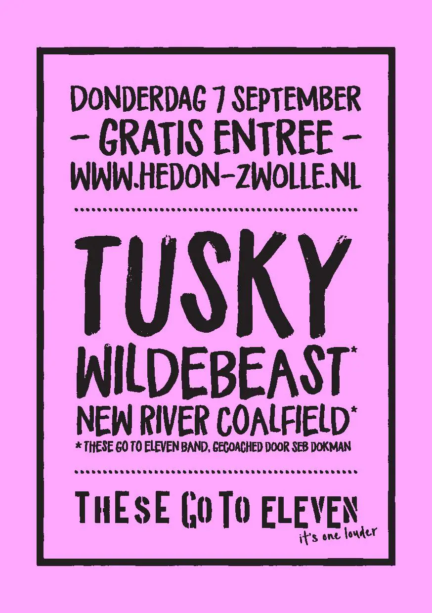 THESE GO TO ELEVEN: TUSKY / WILDEBEAST / NEW RIVER